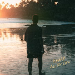 Cover R3HAB - ALL MY LIFE